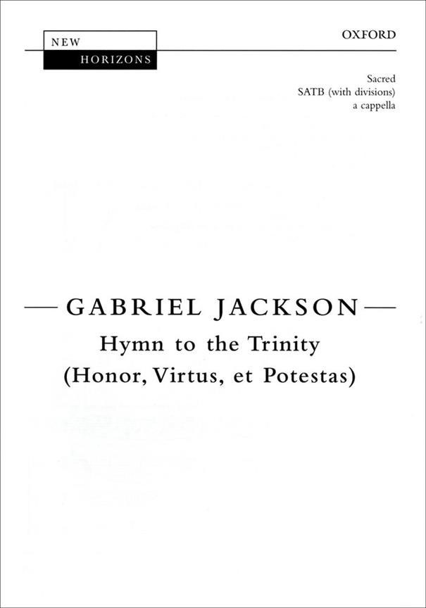 Gabriel Jackson: Hymn to the Trinity (Honor, Virtus, et Potestas)