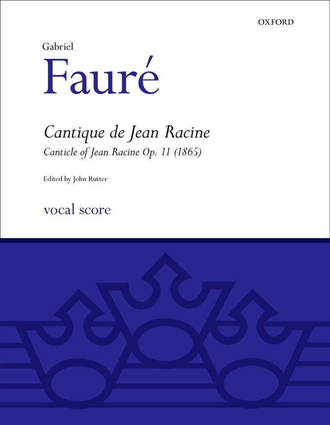 Faure: Cantique de Jean Racine (Edited by John Rutter)