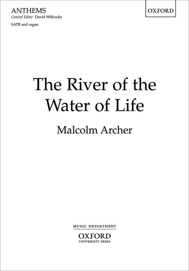 Malcolm Archer: The River of the Water of Life