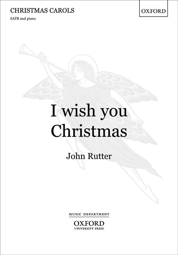 John Rutter: I Wish You Christmas (SATB)