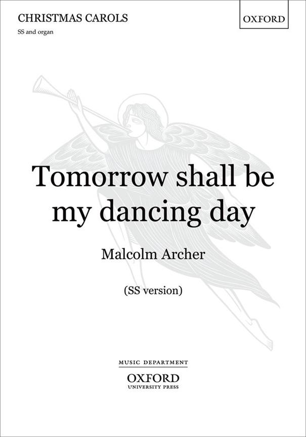 Malcolm Archer: Tomorrow shall be my Dancing Day (SS)