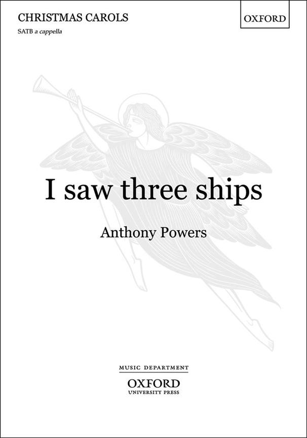 Anthony Powers: I Saw Three Ships