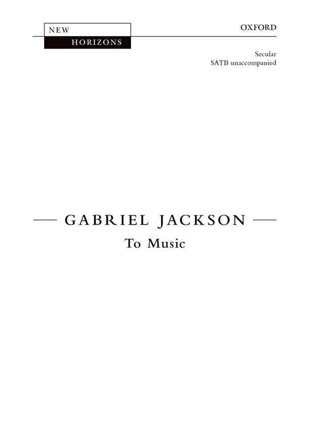 Gabriel Jackson: To Music
