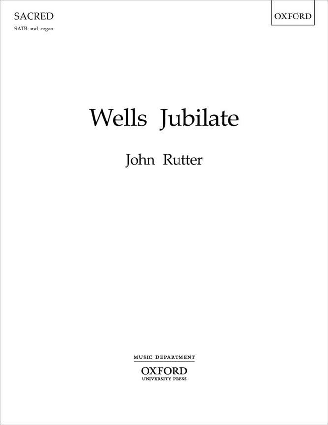 John Rutter: Wells Jubilate