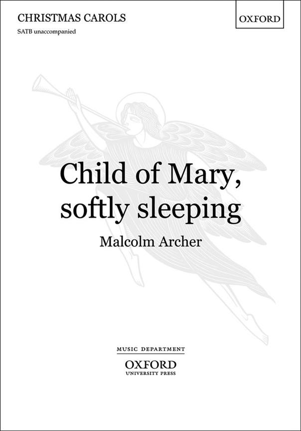 Malcolm Archer: Child of Mary, softly sleeping