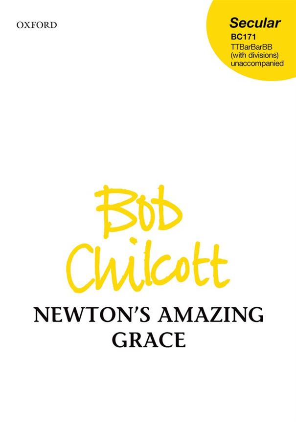 Bob Chilcott: Newton's Amazing Grace