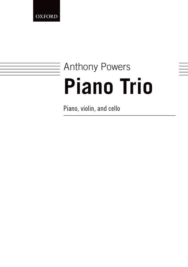 Anthony Powers: Piano Trio