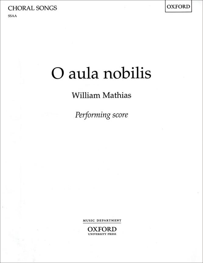 William Mathias: O aula nobilis