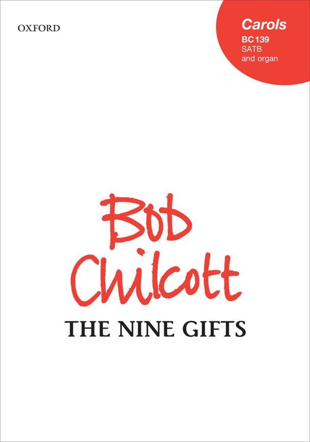 Bob Chilcott: The Nine Gifts