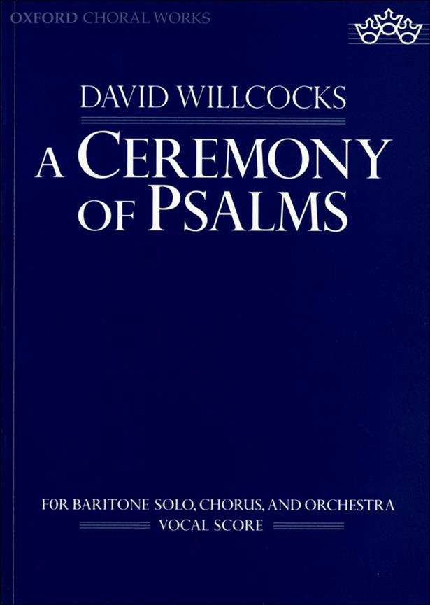 David Willcocks: A Ceremony of Psalms