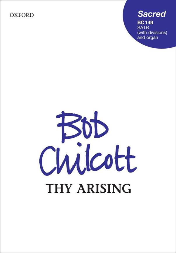 Bob Chilcott: Thy Arising