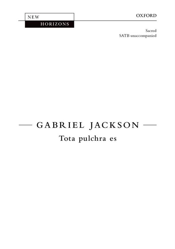 Gabriel Jackson: Tota Pulchra Es