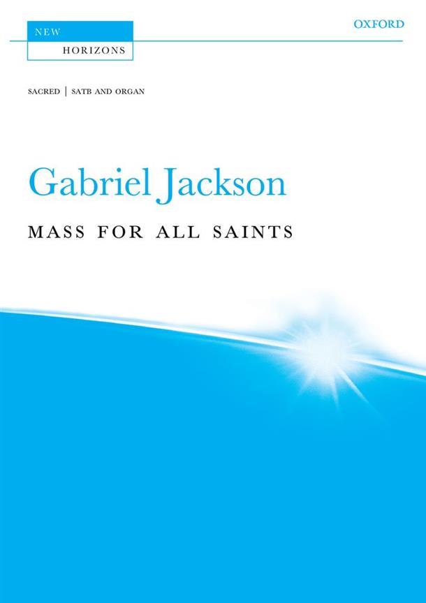 Gabriel Jackson:Mass For All Saints (Vocal Score)