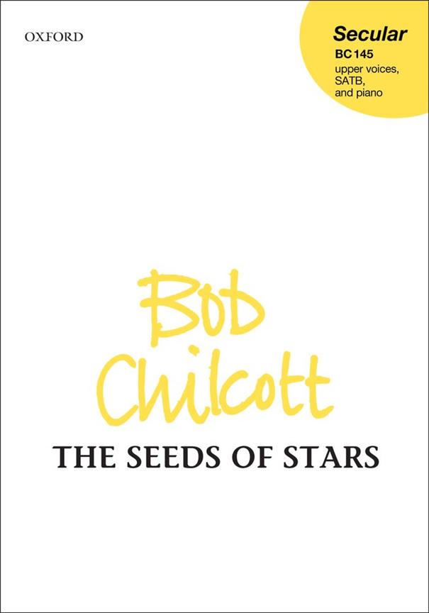Bob Chilcott: The Seeds of Stars