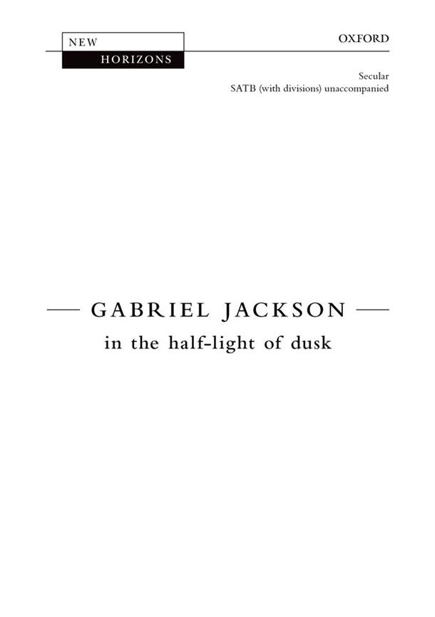 Gabriel Jackson: in the half-light of dusk