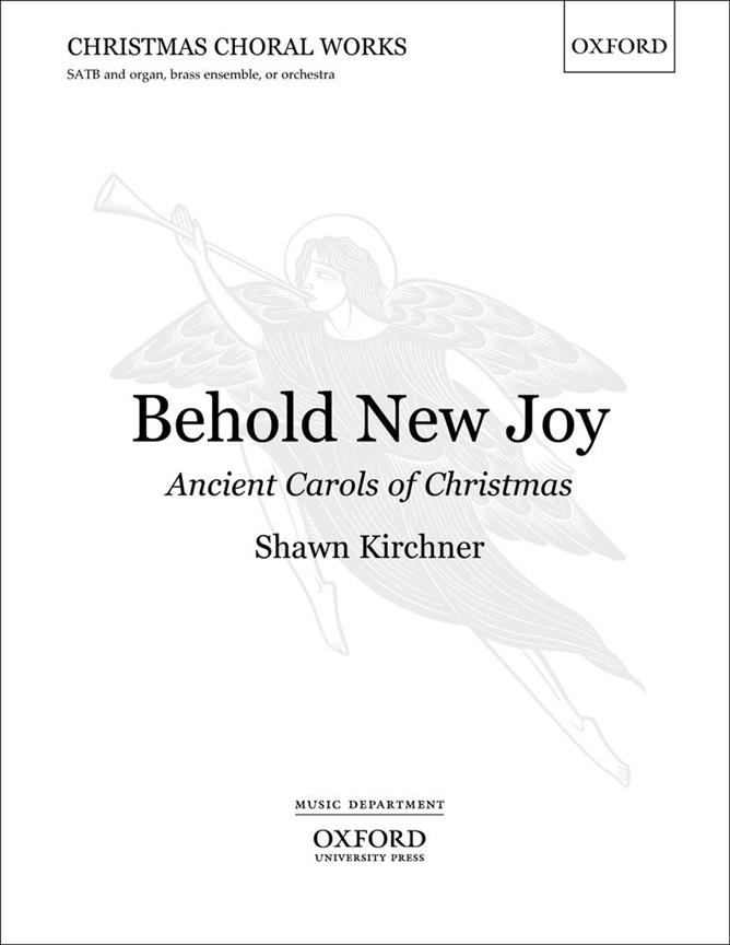 Shawn Kirchner: Behold New Joy: Ancient Carols of Christmas