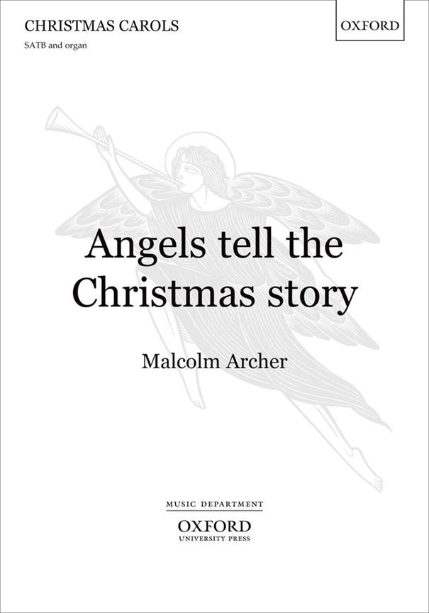 Malcolm Archer: Angels tell the Christmas story
