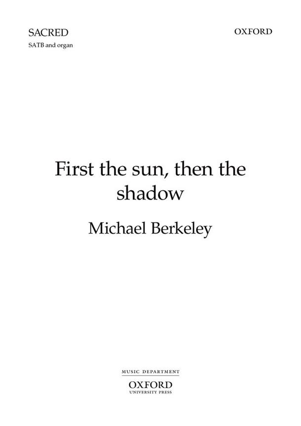 Michael Berkeley: First The Sun, Then The Shadow