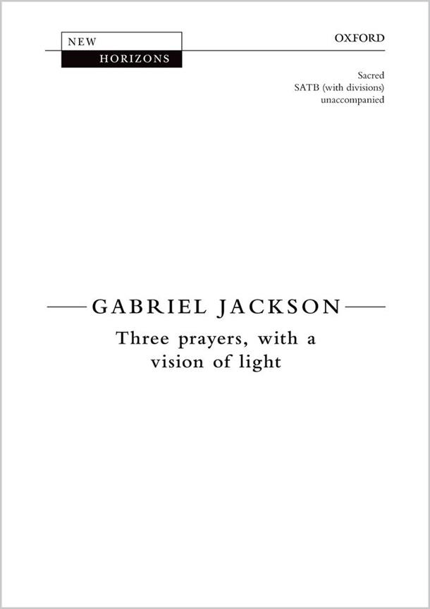 Gabriel Jackson: Three Prayers, with a vision of light