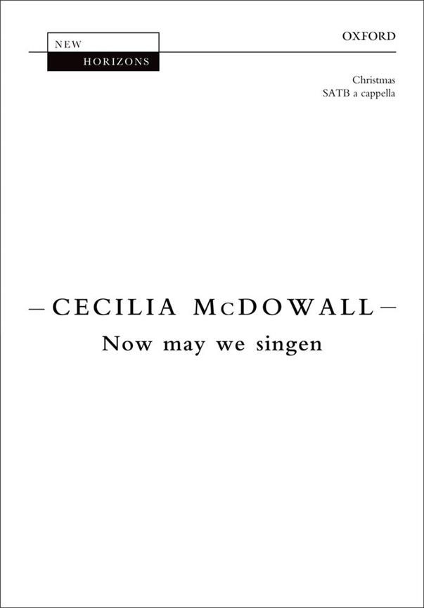 Cecilia McDowall: Now may we singen