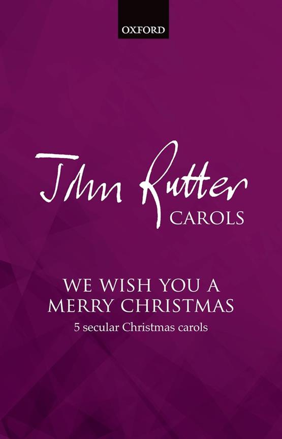 John Rutter: We Wish You A Merry Christmas (SATB)