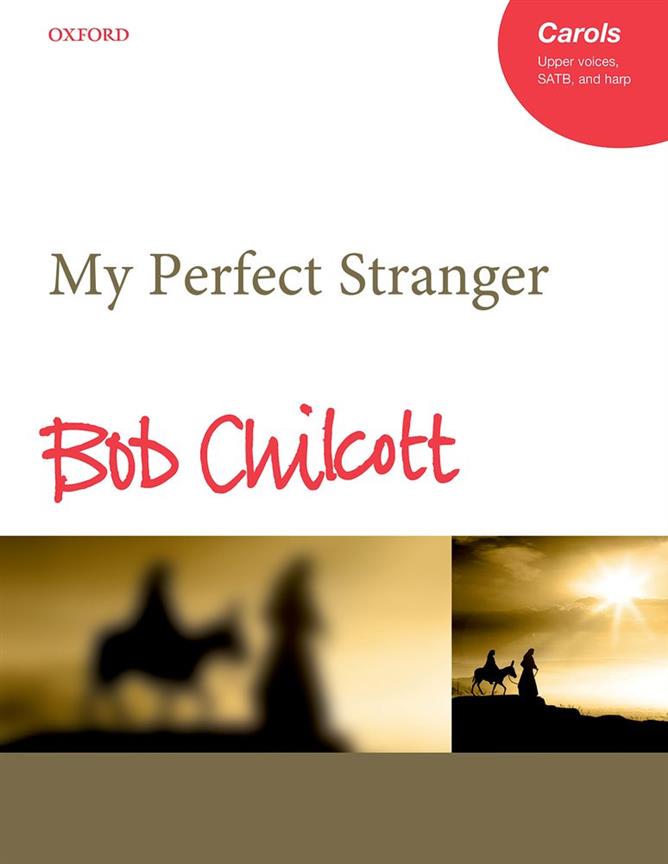 Bob Chilcott: My Perfect Stranger