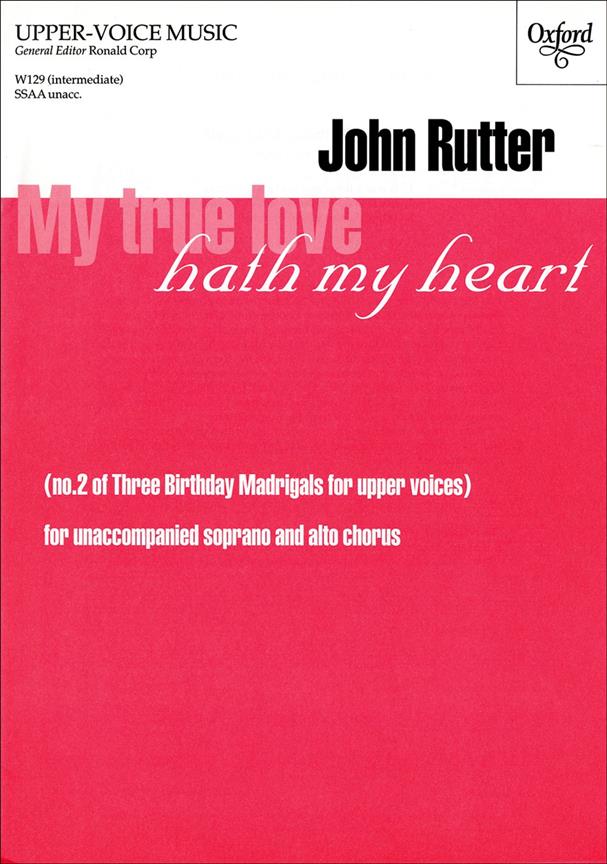 John Rutter: My true love hath my heart (SSAA)
