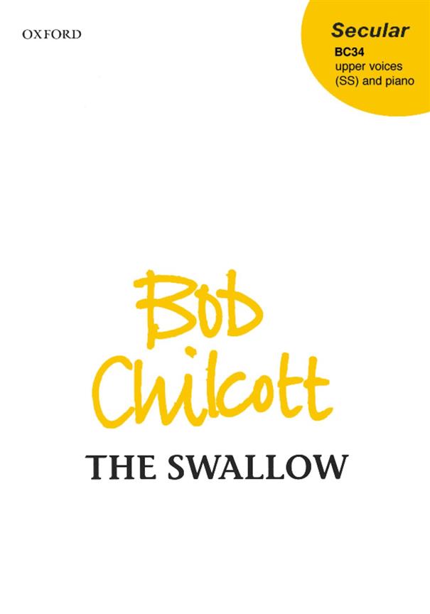 Bob Chilcott: The Swallow (SS)