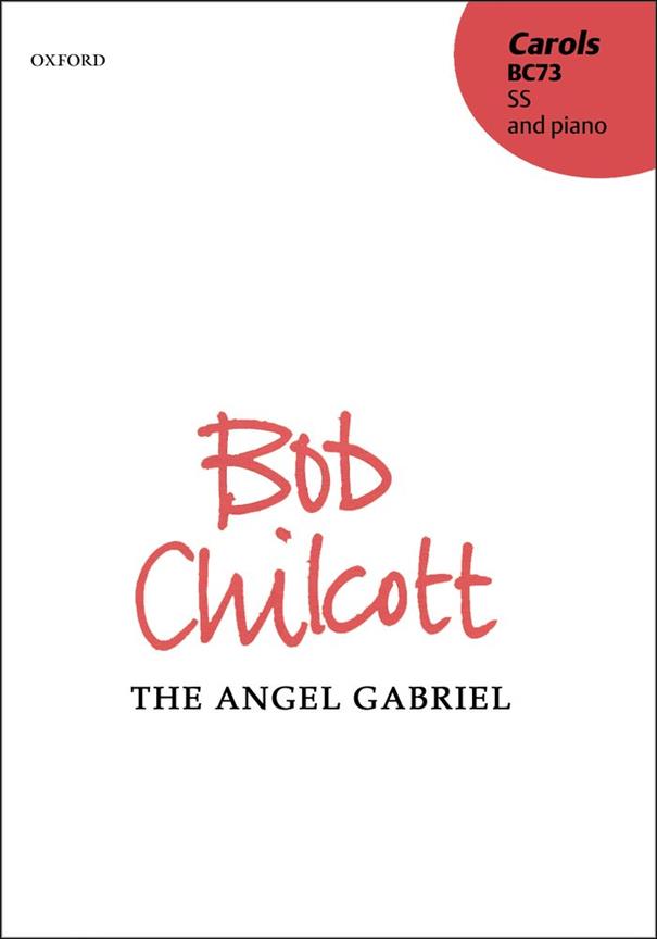 Bob Chilcott: The angel Gabriel (SS)
