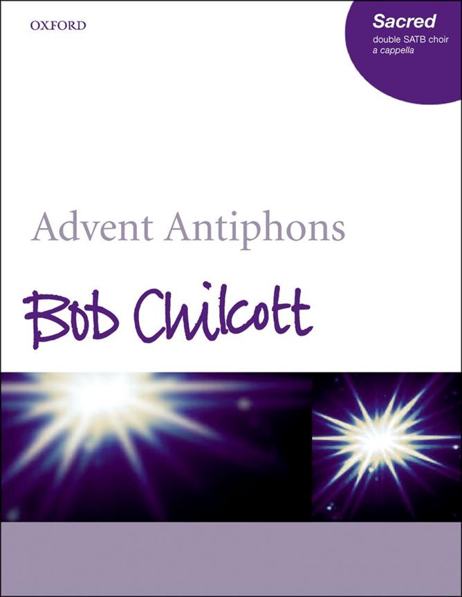 Bob Chilcott: Advent Antiphons (SATB)
