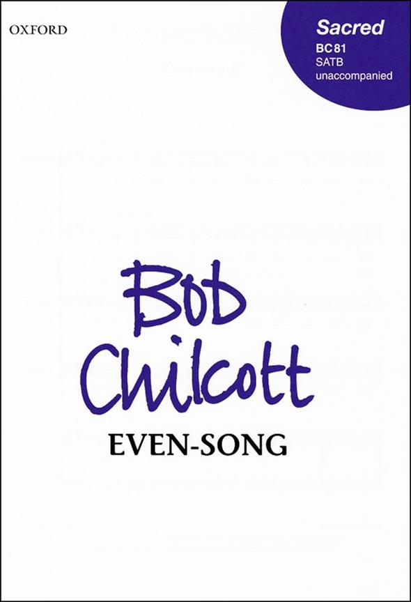 Bob Chilcott: Even-song (SATB)