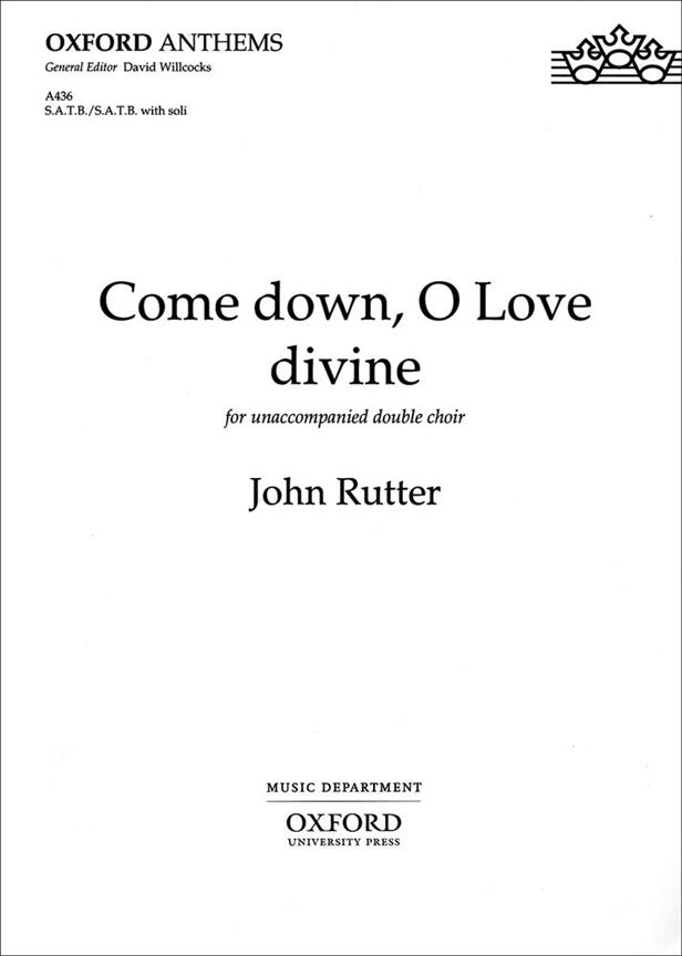John Rutter: Come down, O Love divine