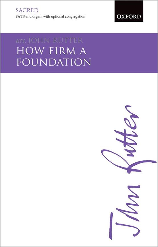 John Rutter: How firm A Foundation (SATB)