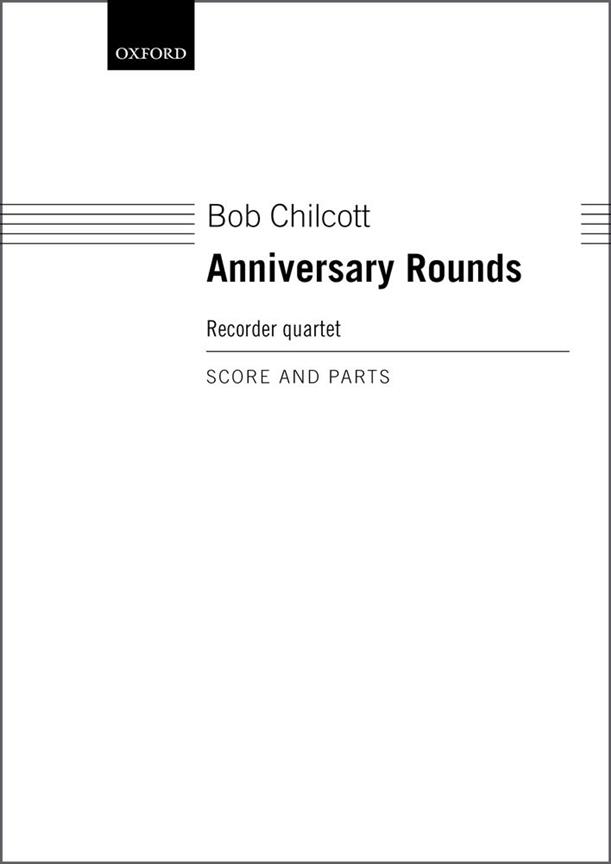 Bob Chilcott: Anniversary Rounds