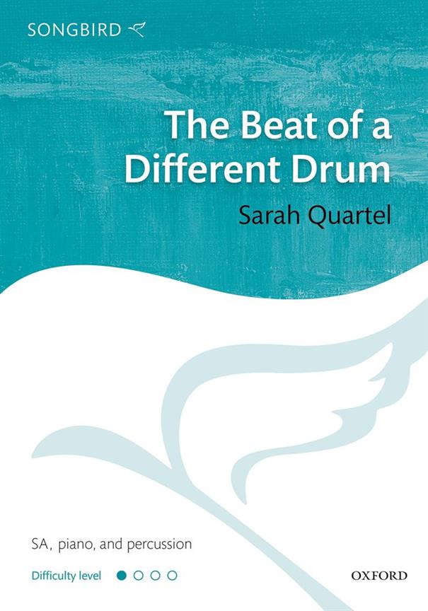Sarah Quartel: The Beat of a Different Drum (SATB)