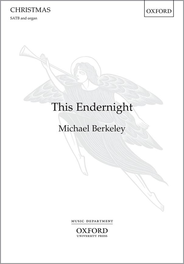 Michael Berkeley: This Endernight (SATB)