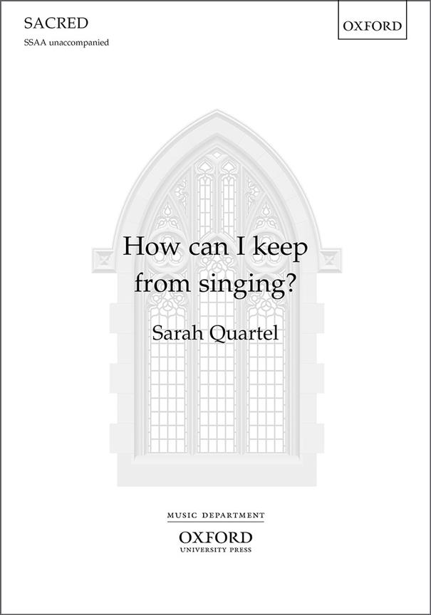 Sarah Quartel: How can I keep from singing?