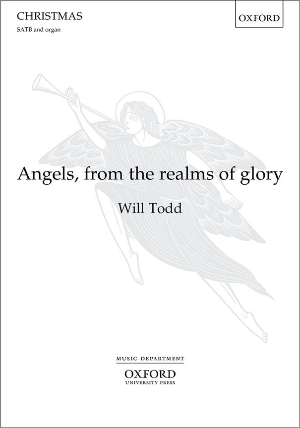 Will Todd: Angels, from the realms of Glory