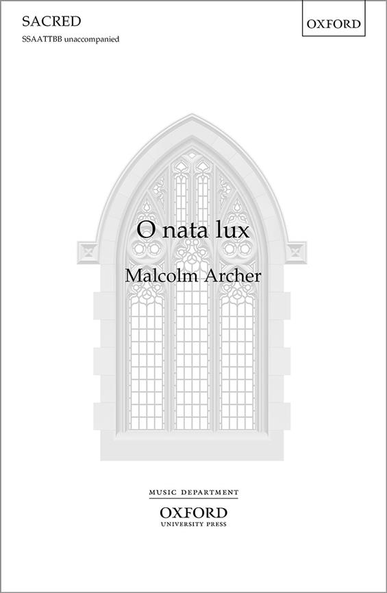Malcolm Archer: O nata lux (SSAATTBB)