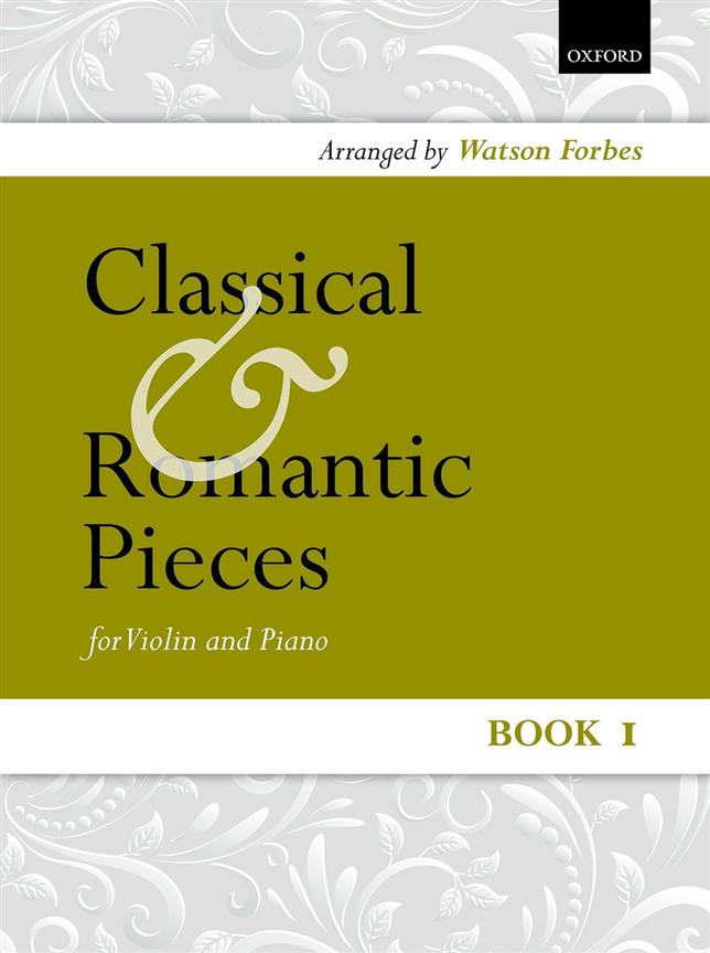Watson Forbes: Classical and Romantic Pieces for Violin Book 1
