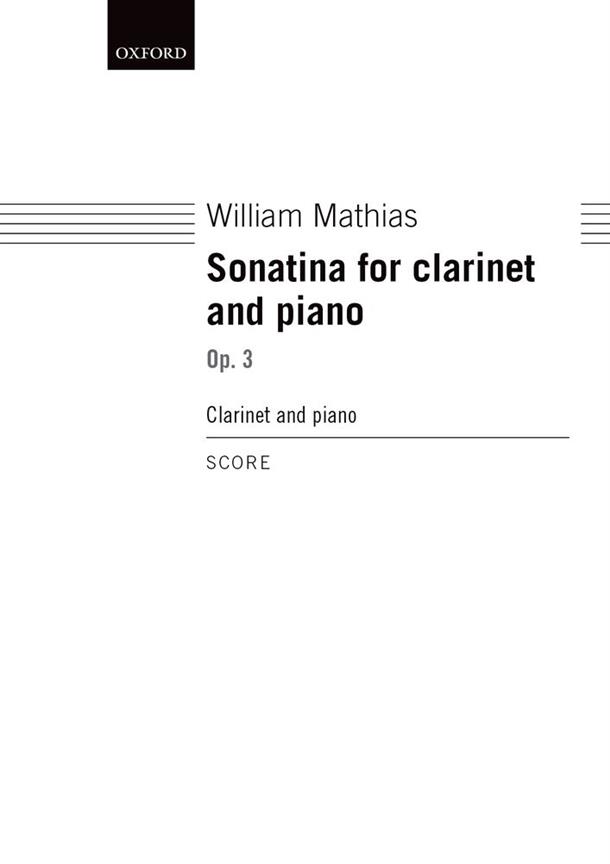 William Mathias: Sonatina For Clarinet and Piano Op.3