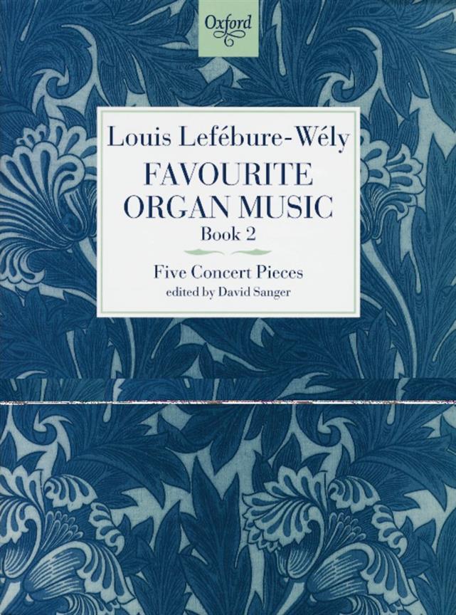 Lefébure-Wély: Favourite Organ Music Book 2: Five Concert Pieces