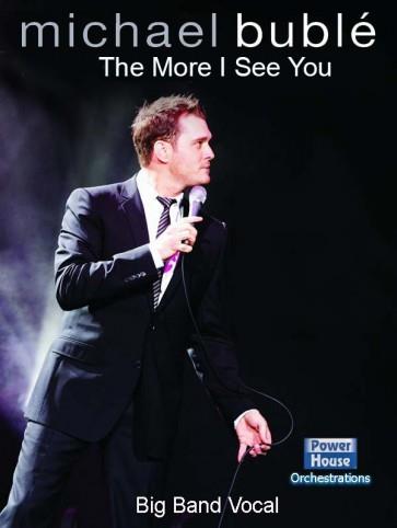 Michael Bublé: The More I See You