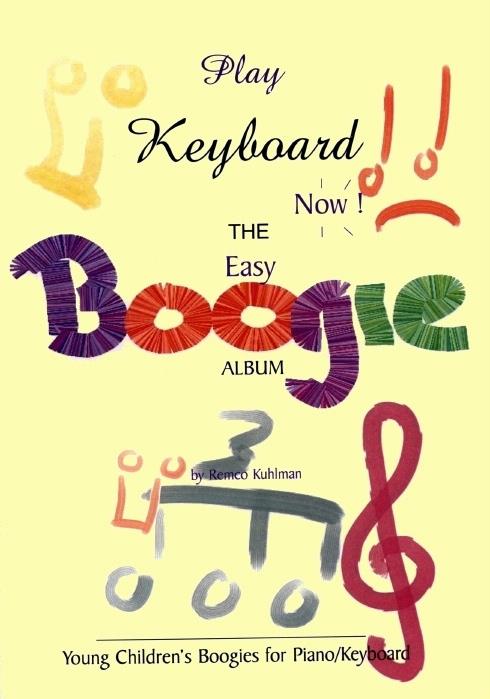 Kuhlman: Play Keyboard Now - The Easy Boogie