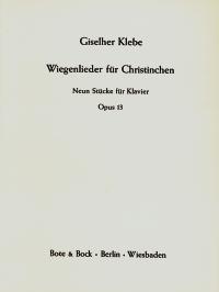 Wiegenlieder fuer Christinchen op. 13