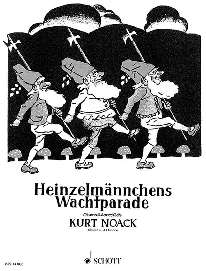 Noack: Heinzelmannchens Wachtparade