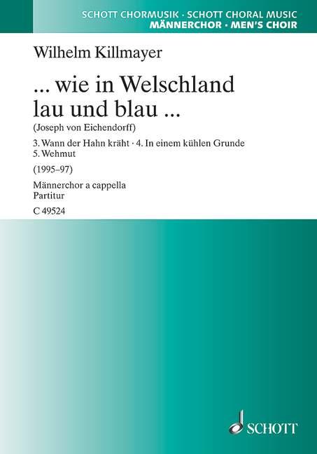 Wilhelm Killmayer: ... wie in Welschland lau und blau ...