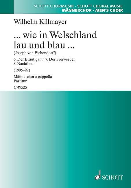 Wilhelm Killmayer: ... wie in Welschland lau und blau ...