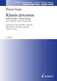 Vasks: Klusas Dziesmas (SATB)