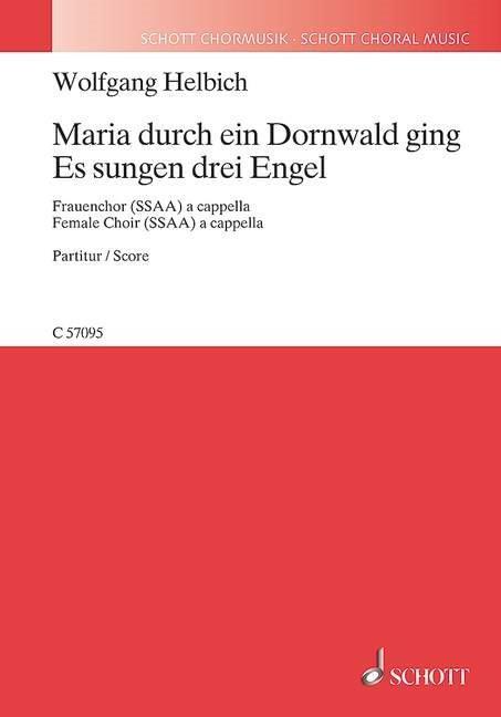 Maria durch ein Dornwald ging - Es sungen 3 Engel